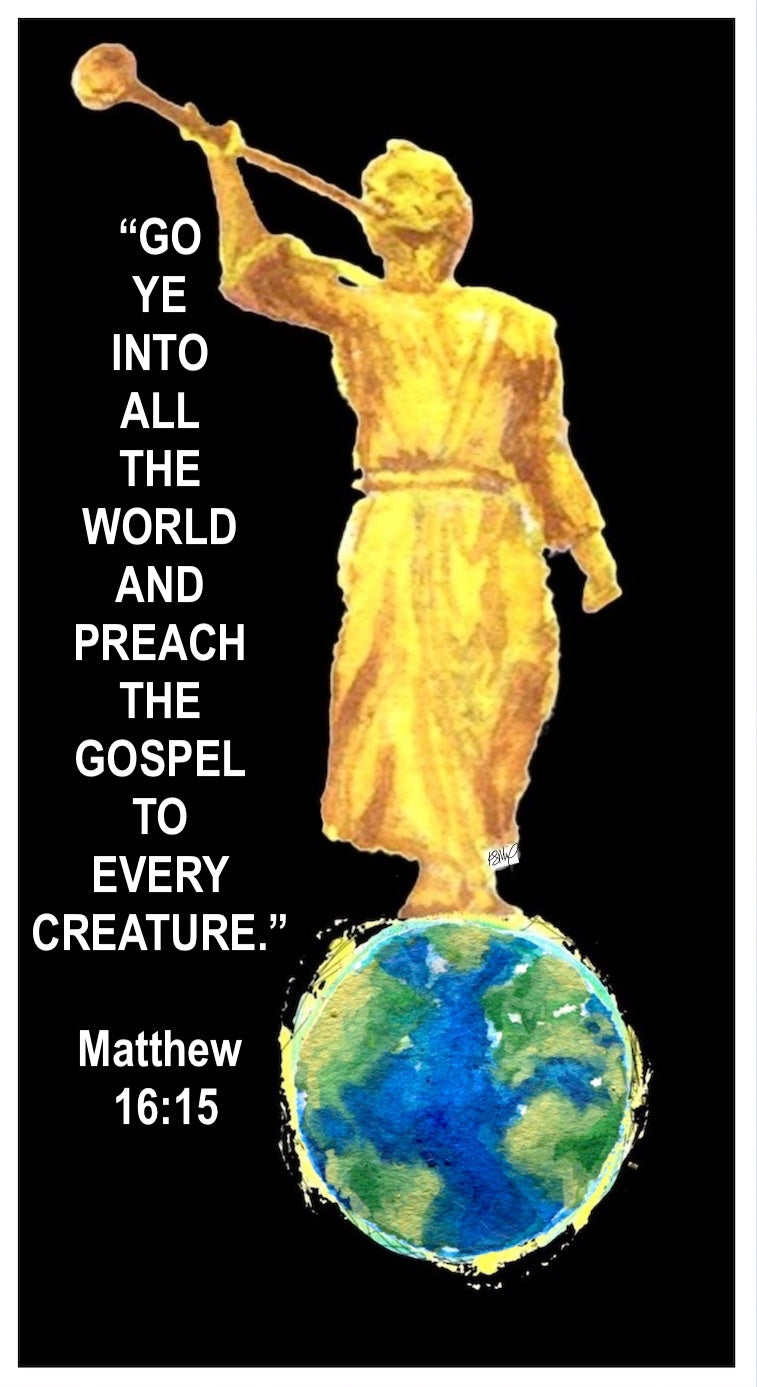 Go Ye Into All the World Matt 16:15